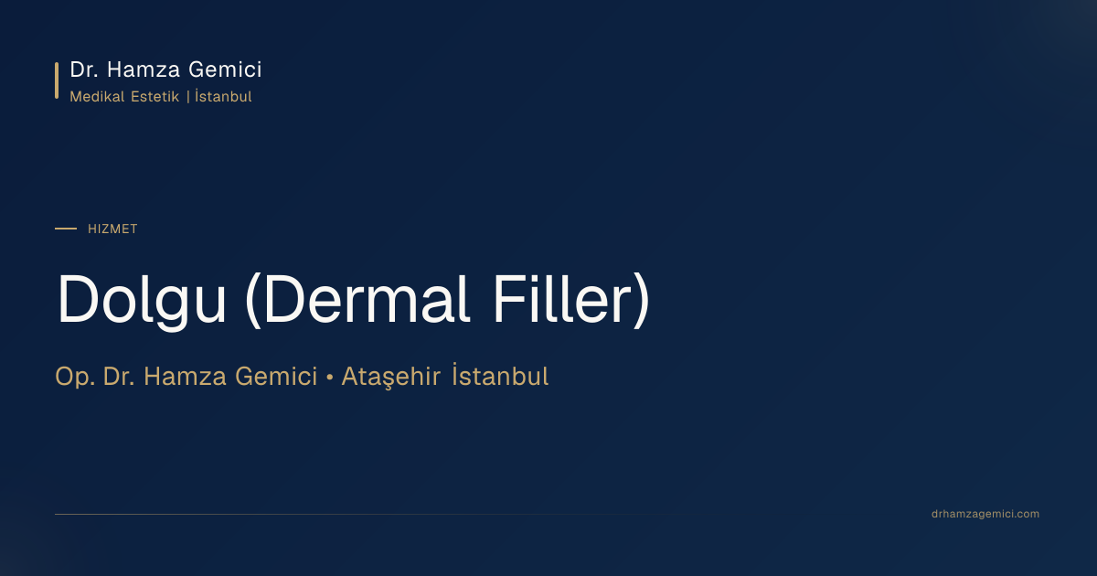 Dermal Dolgu — Dr. Hamza Gemici